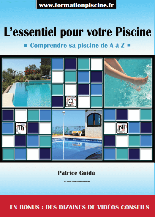 L'Essentiel pour votre Piscine - Version numérique, de Patrice GUIDA -  Boutique de